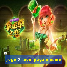 jogo 9f.com paga mesmo